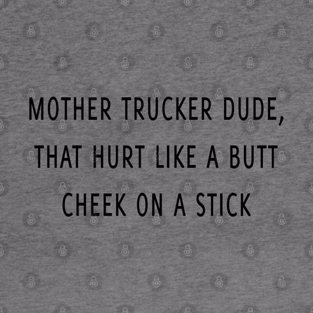 Mother trucker dude by Dhynzz